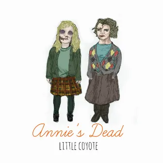 Annie's Dead by Teagan Johnston