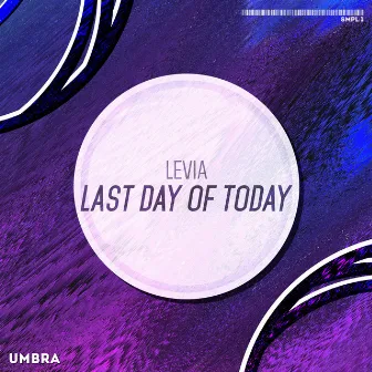 Last Day of Today by Levia