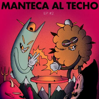 Manteca al Techo: Ep. 2 by MANTECA