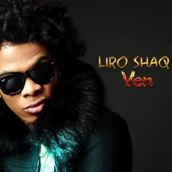 Ven by Liro Shaq