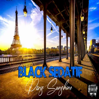 Paris Sunshine by Black Sédatif