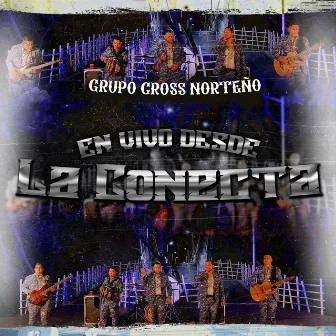 En Vivo Desde La Conecta by Grupo Cross Norteño