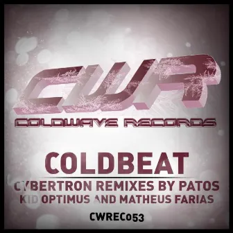 Cybertron (Remixes) by Coldbeat