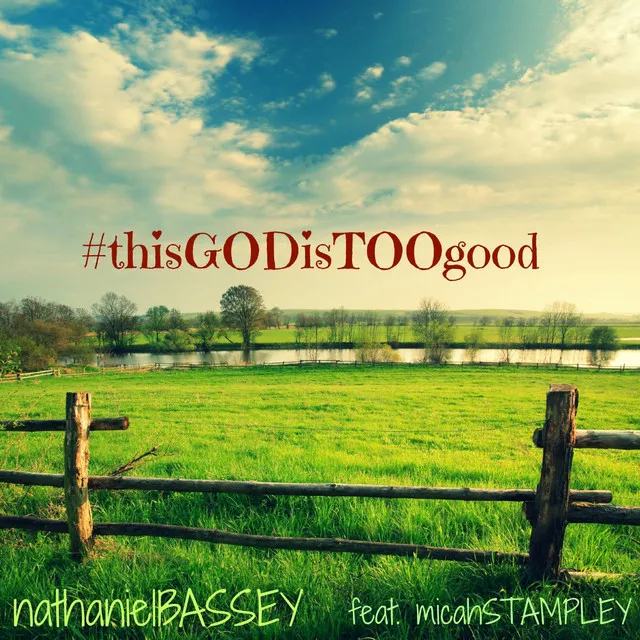 This God Is Too Good (feat. Micah Stampley)