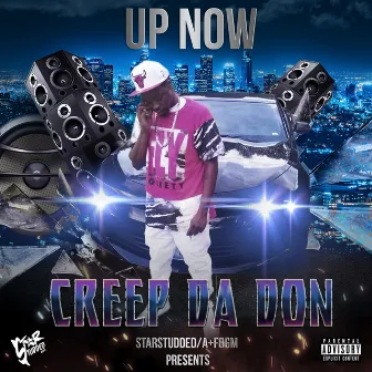 Up Now by Creep da Don