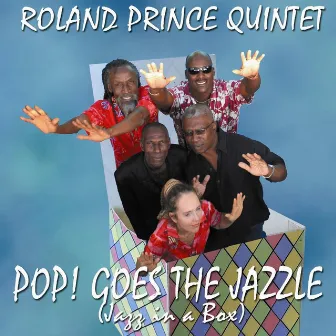 Pop! Goes the Jazzle by Roland Prince