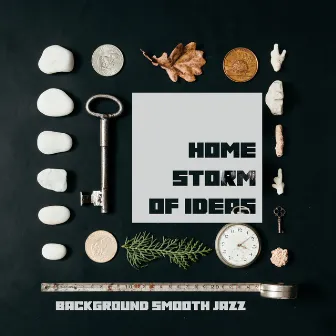 Home Storm of Ideas – Background Smooth Jazz to Work, Study, Stimulate Thinking by Male Jazz Background Tracks