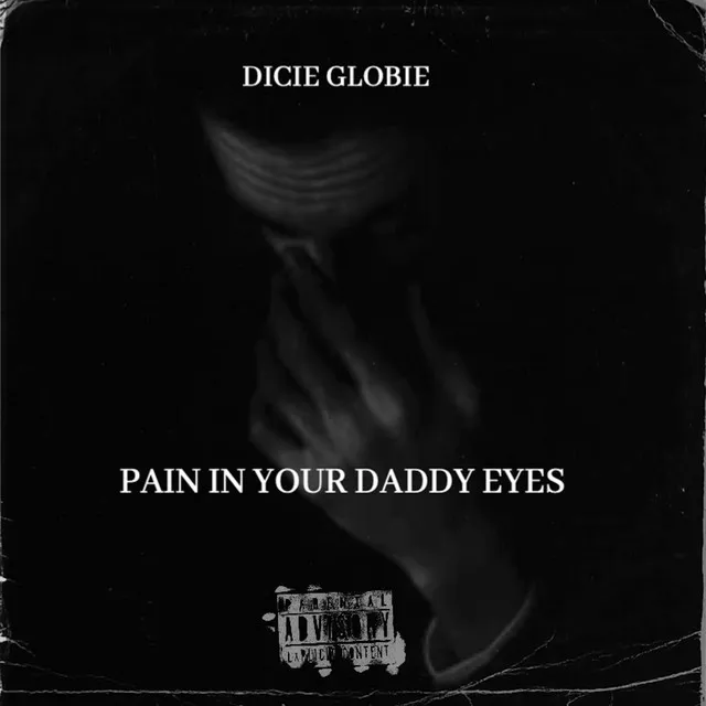 PAIN IN YOUR DADDY EYES