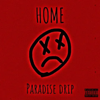 Home by Paradise Drip