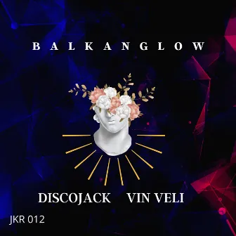 Balkan Glow by Discojack