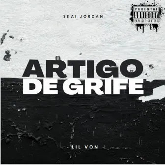 Artigo De Grife by Skai Jordan