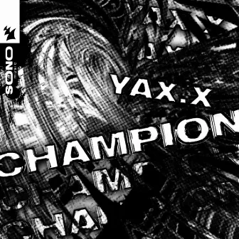 Champion by YAX.X