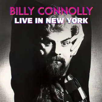 Live in New York by Billy Connolly