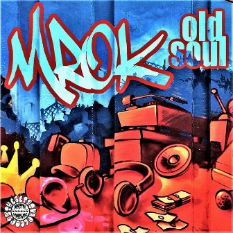 Old Soul by Dj Mrok