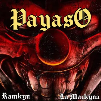 Payaso (Team Mackyna) by Ramkyn Demonic Boy