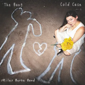 The Bang / Cold Case by Riley Burke