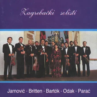 Jarnović-Britten-Bartok-Odak-Parać by Zagrebački Solisti