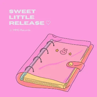 Sweet Little Release <3 by MMG Records