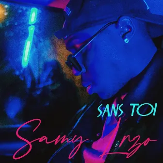 Sans toi by Samy Lrzo