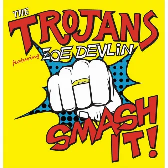 Smash It (feat. Zoe Devlin) by The Trojans