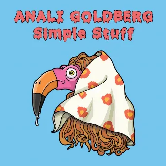 Simple Stuff by Anali Goldberg