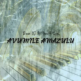 Avumile Amazulu by Baas DJ & Sheriff Cray