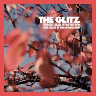 Remixed by The Glitz