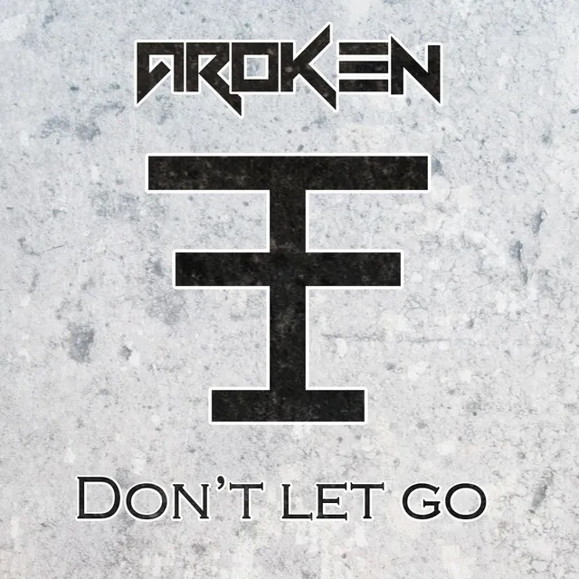 Dont Let Go (Radio Edit)