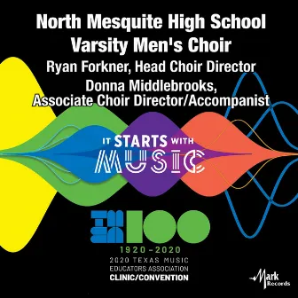 2020 Texas Music Educators Association (TMEA): North Mesquite High School Varsity Men's Choir [Live] by Ryan Forkner