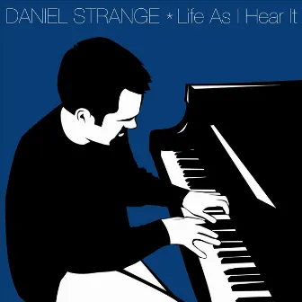 Life As I Hear It by Daniel Strange