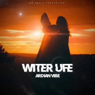 Witer Ufe by Ardian Vibe