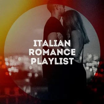 Italian romance playlist by Music of Italy