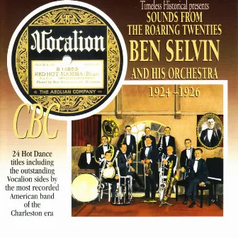 Sounds from the Roaring Twenties 1924-1926 by Ben Selvin & His Orchestra