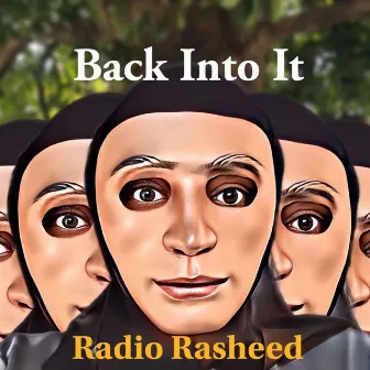 Back Into it by Radio Rasheed