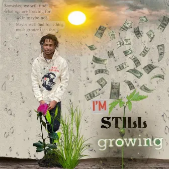 I’m Still Growing by Big10fr