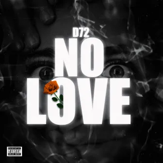 No Love by D72