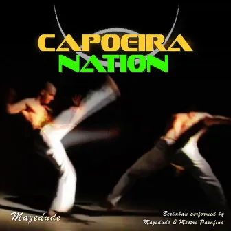 Capoeira Nation by Mazedude