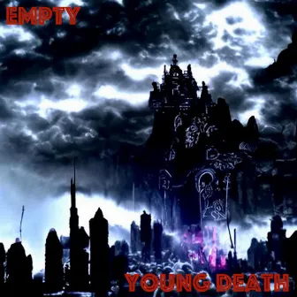 EMPTY by Young Death