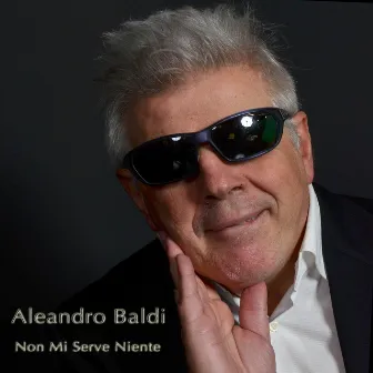 Non Mi Serve Niente by Aleandro Baldi