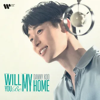 Will You Be My Home by 대니 구(Danny Koo)