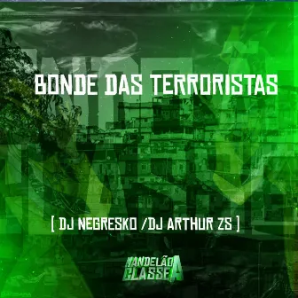 Bonde das Terroristas by Dj Arthur Zs