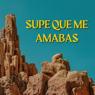 Supe Que Me Amabas by Los Voceros De Jesús