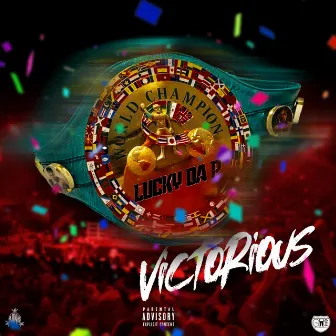 Victorious by Lucky da P