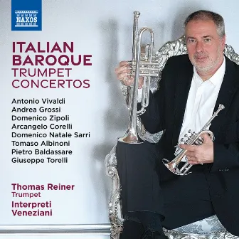 Italian Baroque Trumpet Concertos by Thomas Reiner