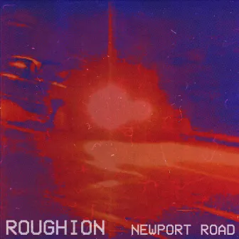 Newport Road by Roughion