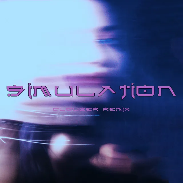 Simulation - Clouzer Remix