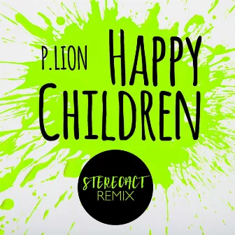 Happy Children (Stereoact Remix) by P. Lion