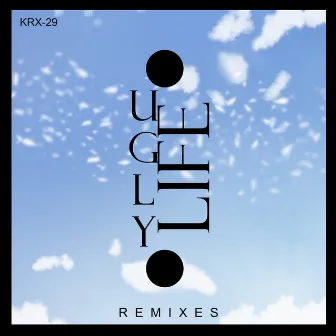 Ugly Life (Remix) by KRX-29