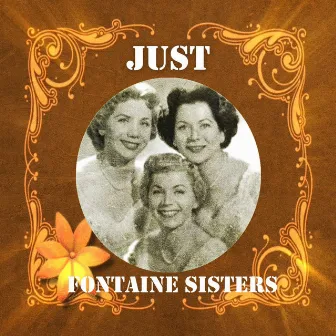 Just Fontaine Sisters by Fontaine Sisters