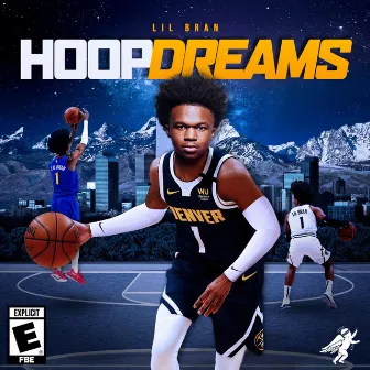 Hoop Dreams by Lil Bran